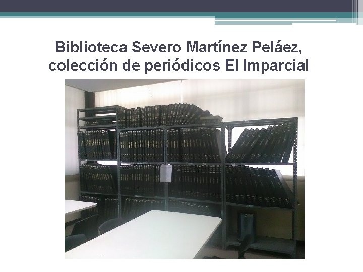 Biblioteca Severo Martínez Peláez, colección de periódicos El Imparcial 