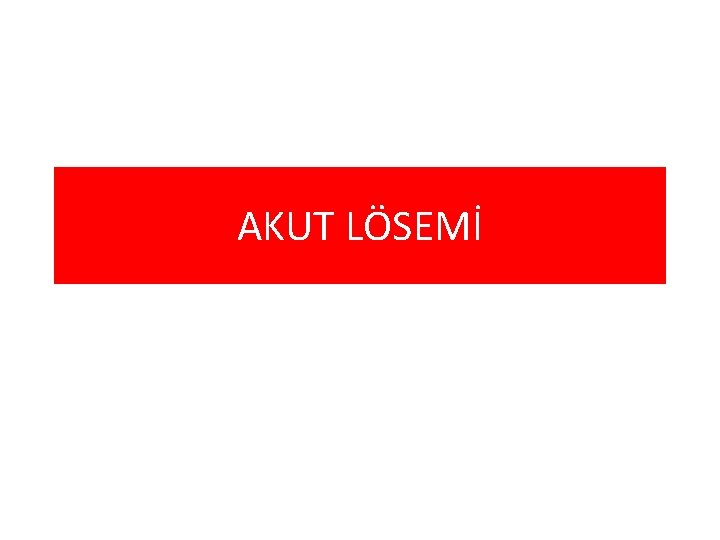 AKUT LÖSEMİ 