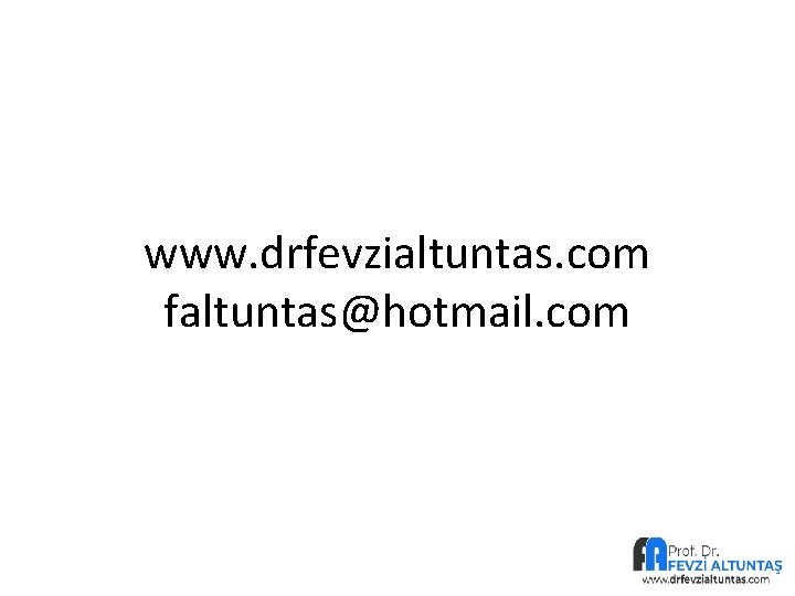 www. drfevzialtuntas. com faltuntas@hotmail. com 