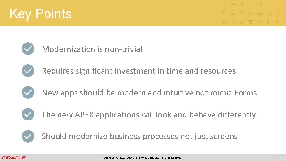 Key Points Modernization is non-trivial Requires significant investment in time and resources New apps Key Points Modernization is non-trivial Requires significant investment in time and resources New apps