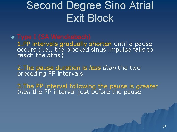 Second Degree Sino Atrial Exit Block u Type I (SA Wenckebach) 1. PP intervals