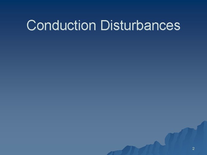 Conduction Disturbances 2 