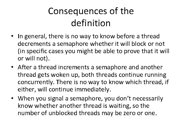 Consequences of the definition • In general, there is no way to know before