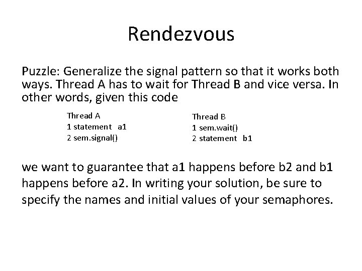 Rendezvous Puzzle: Generalize the signal pattern so that it works both ways. Thread A