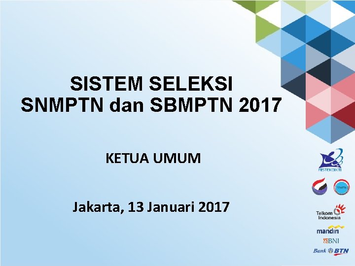 Sistem Seleksi Snmptn Dan Sbmptn 2017 Ketua Umum