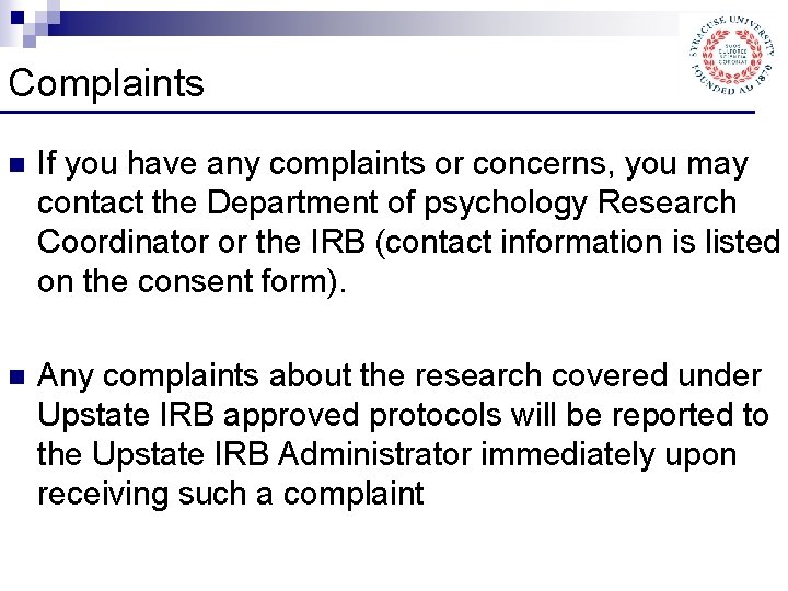 Complaints n If you have any complaints or concerns, you may contact the Department