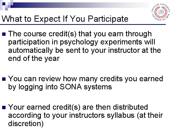 What to Expect If You Participate n The course credit(s) that you earn through