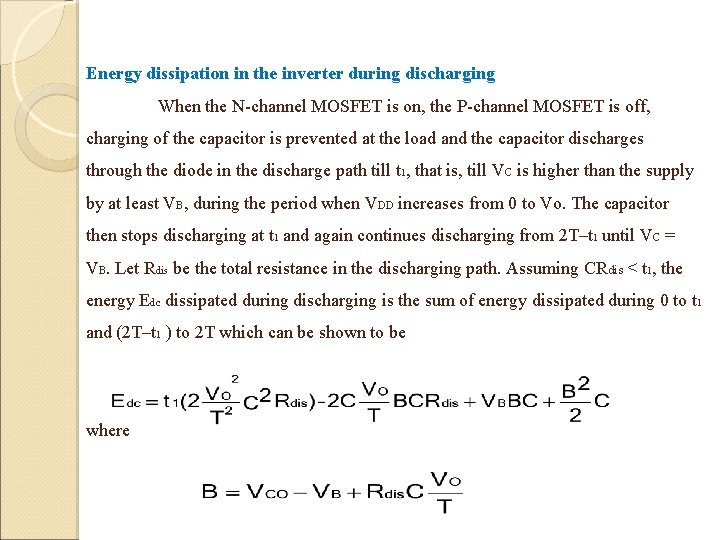 Energy dissipation in the inverter during discharging When the N-channel MOSFET is on, the Energy dissipation in the inverter during discharging When the N-channel MOSFET is on, the