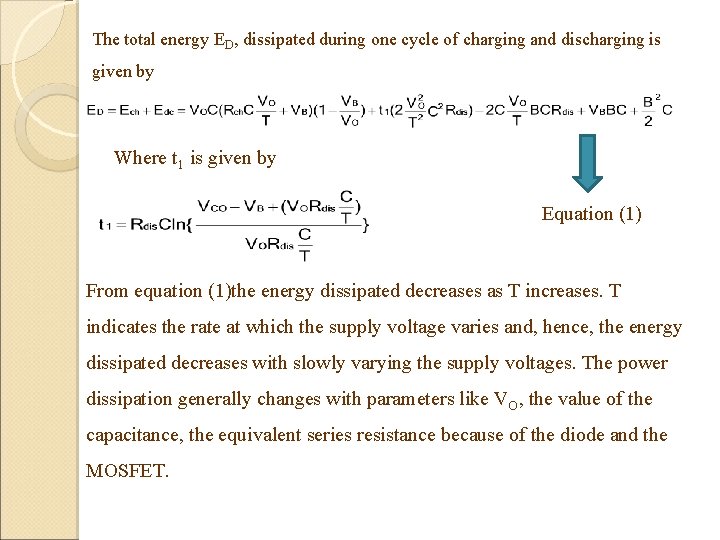 The total energy ED, dissipated during one cycle of charging and discharging is given The total energy ED, dissipated during one cycle of charging and discharging is given
