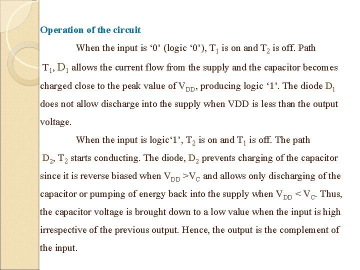 Operation of the circuit When the input is ‘ 0’ (logic ‘ 0’), T Operation of the circuit When the input is ‘ 0’ (logic ‘ 0’), T