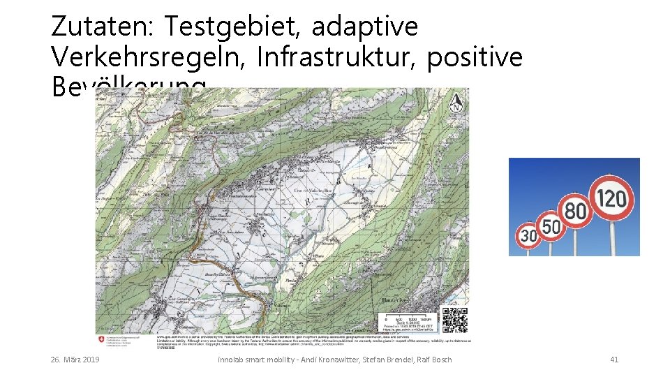 Zutaten: Testgebiet, adaptive Verkehrsregeln, Infrastruktur, positive Bevölkerung 26. März 2019 innolab smart mobility -