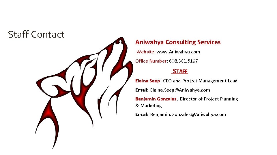 Staff Contact Aniwahya Consulting Services Website: www. Aniwahya. com Office Number: 608. 301. 5197 Staff Contact Aniwahya Consulting Services Website: www. Aniwahya. com Office Number: 608. 301. 5197