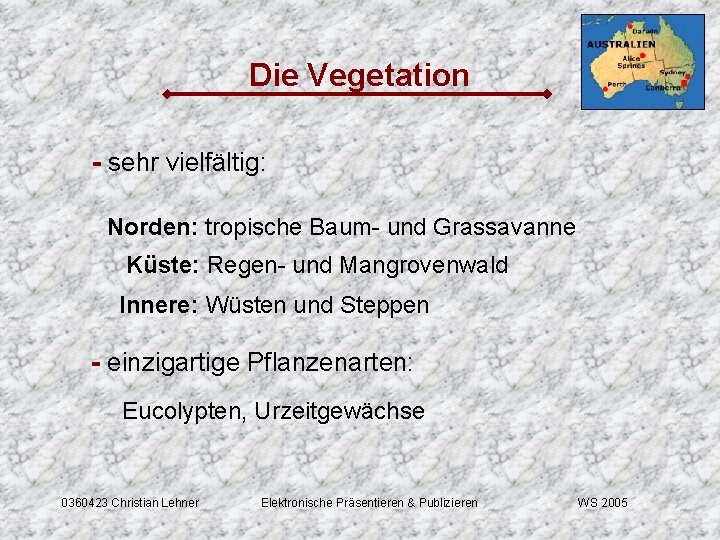 Die Vegetation - sehr vielfältig: Norden: tropische Baum- und Grassavanne Küste: Regen- und Mangrovenwald