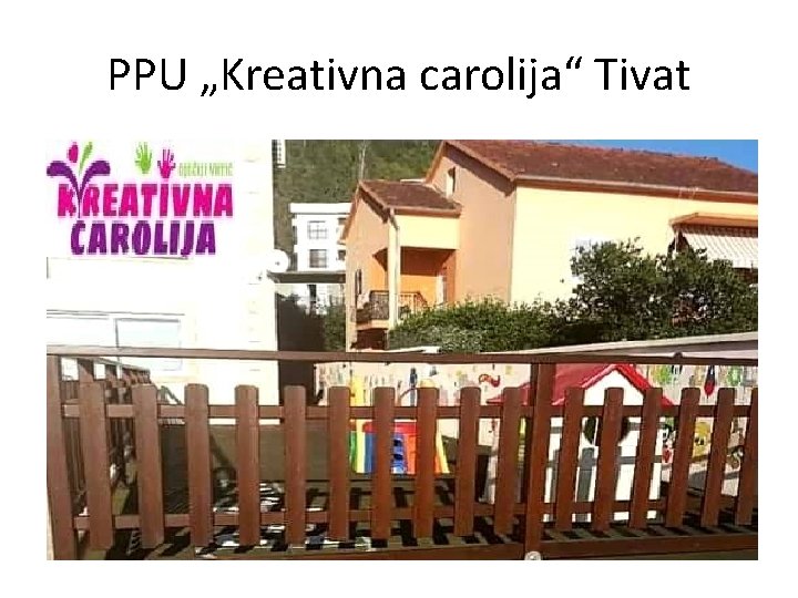 PPU „Kreativna carolija“ Tivat 