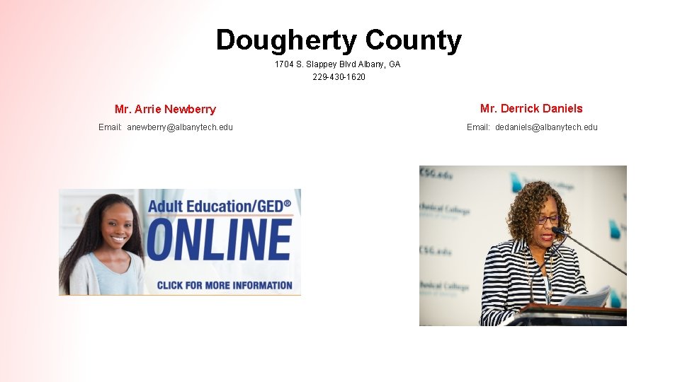 Dougherty County 1704 S. Slappey Blvd Albany, GA 229 -430 -1620 Mr. Arrie Newberry