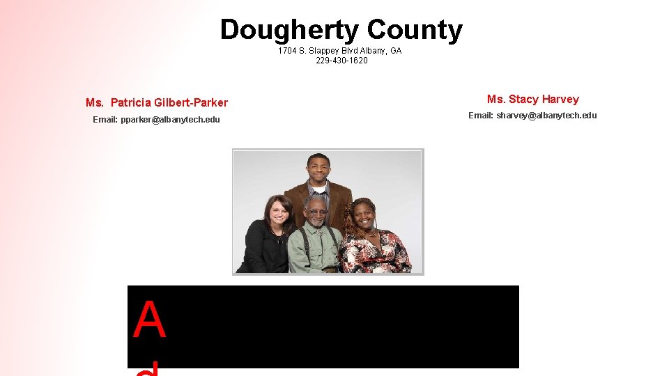 Dougherty County 1704 S. Slappey Blvd Albany, GA 229 -430 -1620 Ms. Patricia Gilbert-Parker