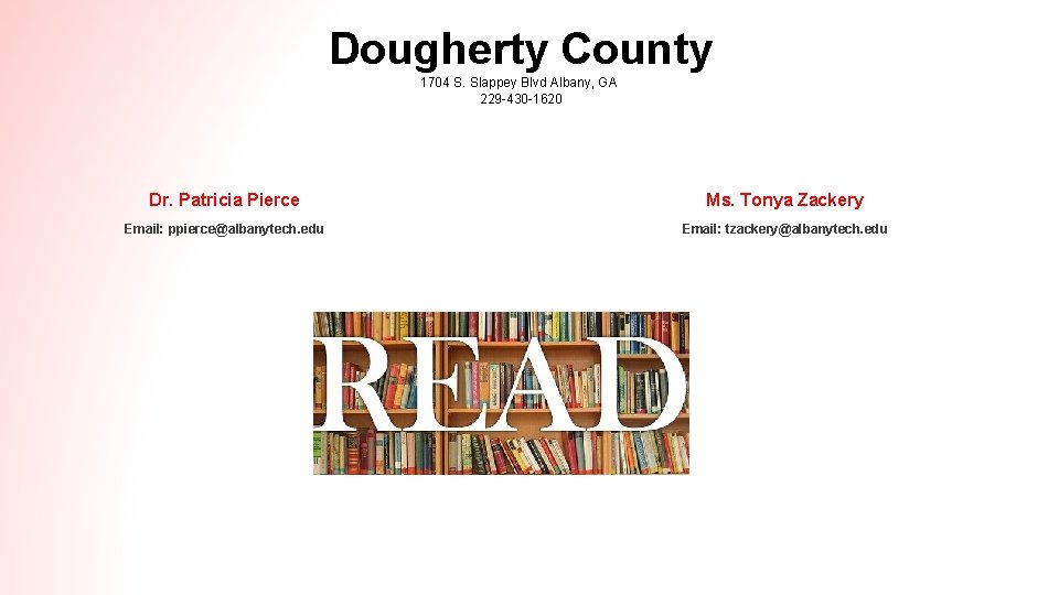 Dougherty County 1704 S. Slappey Blvd Albany, GA 229 -430 -1620 Dr. Patricia Pierce