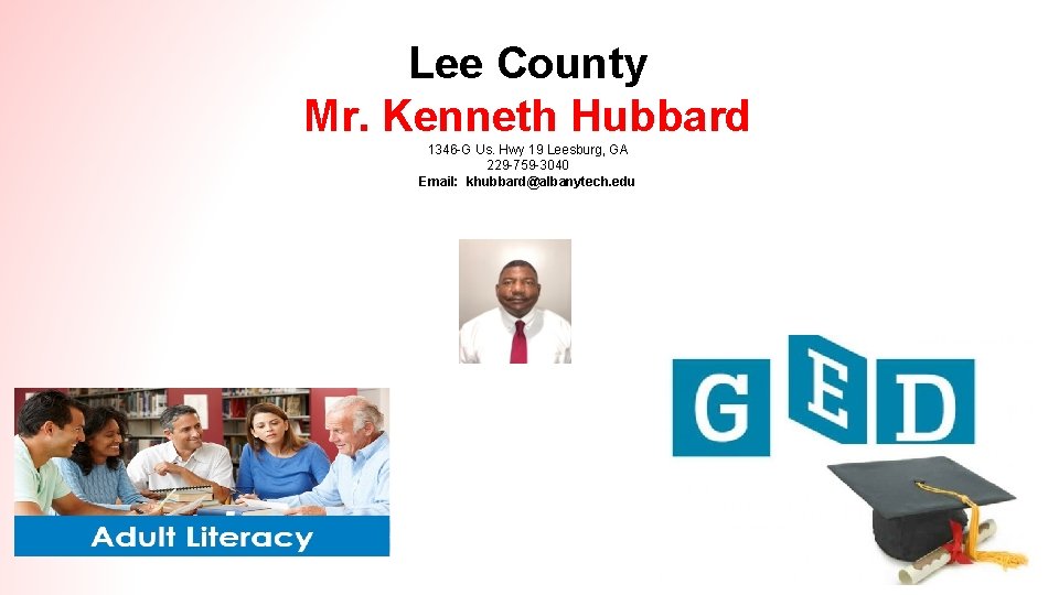 Lee County Mr. Kenneth Hubbard 1346 -G Us. Hwy 19 Leesburg, GA 229 -759