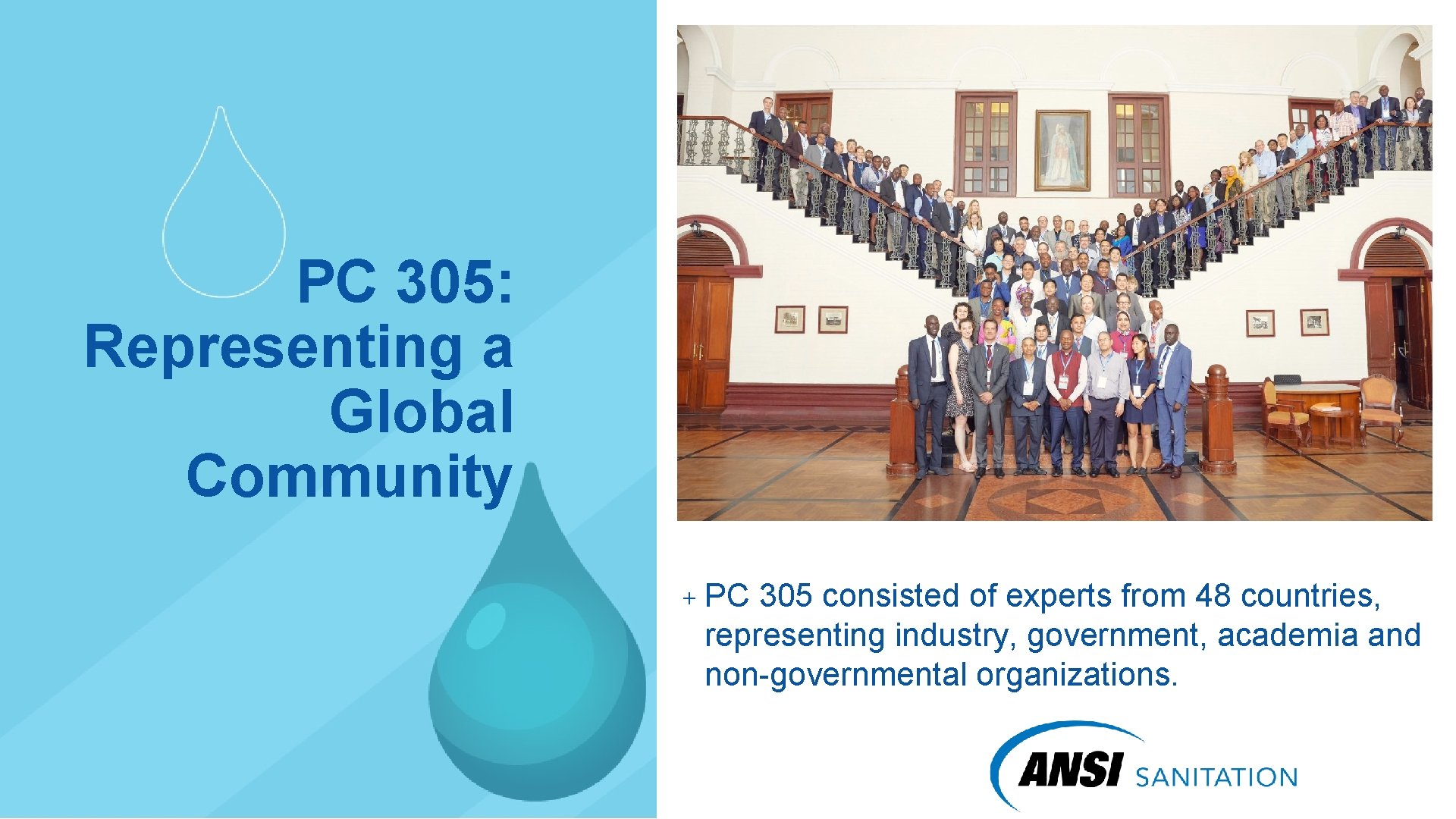 PC 305: Representing a Global Community ＋ PC 305 consisted of experts from 48