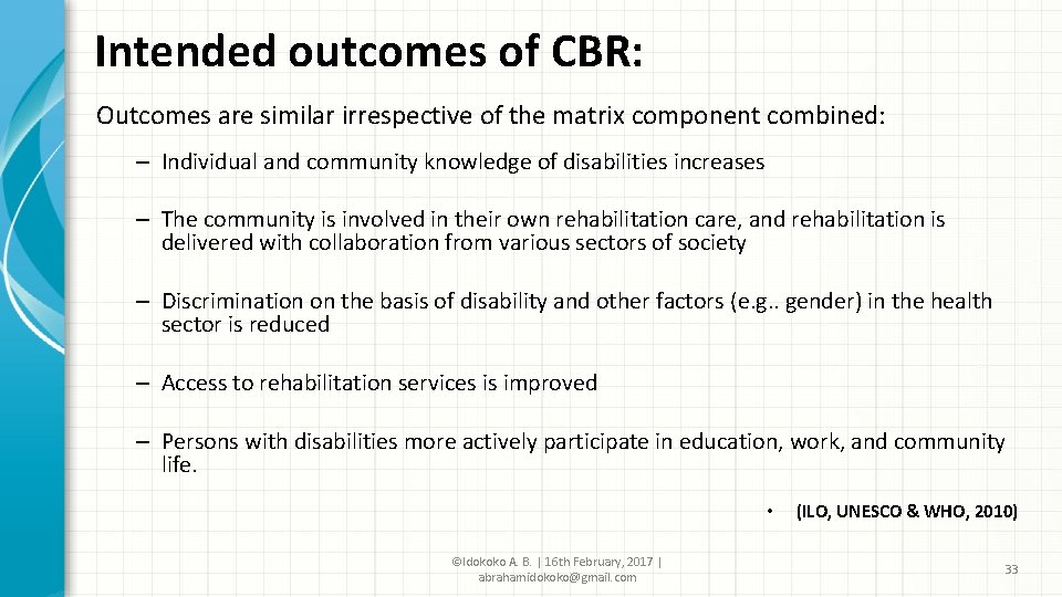 Intended outcomes of CBR: Outcomes are similar irrespective of the matrix component combined: –