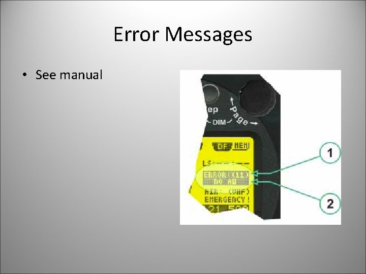 Error Messages • See manual 