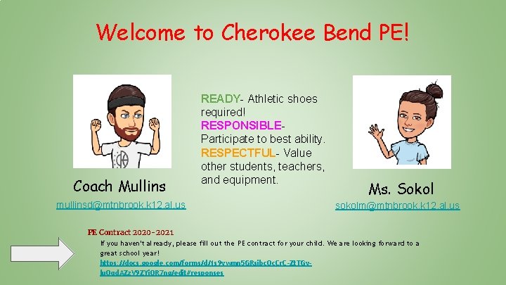 Welcome to Cherokee Bend PE! Coach Mullins mullinsd@mtnbrook. k 12. al. us READY- Athletic