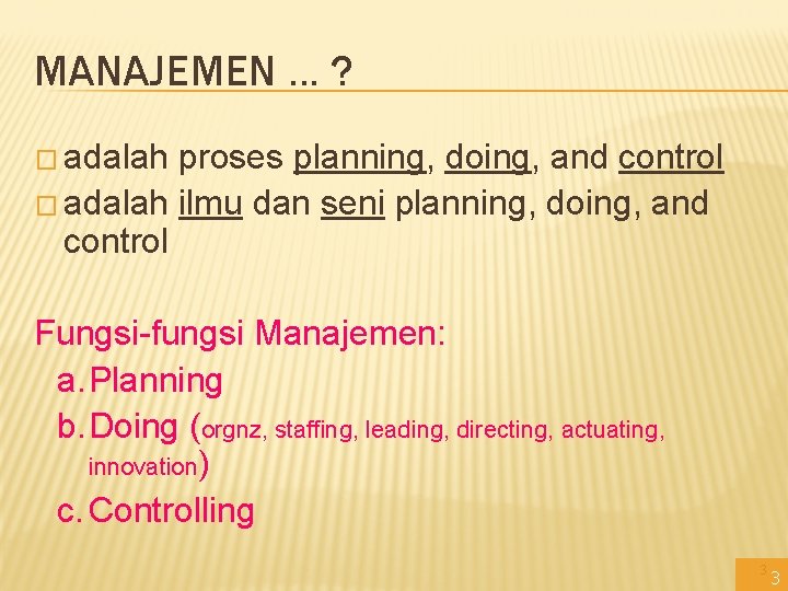 Tatang A Gumanti Mnjmn-Keuangan-FE_UNEJ MANAJEMEN. . . ? � adalah proses planning, doing, and