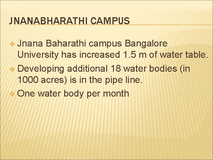 JNANABHARATHI CAMPUS v Jnana Baharathi campus Bangalore University has increased 1. 5 m of