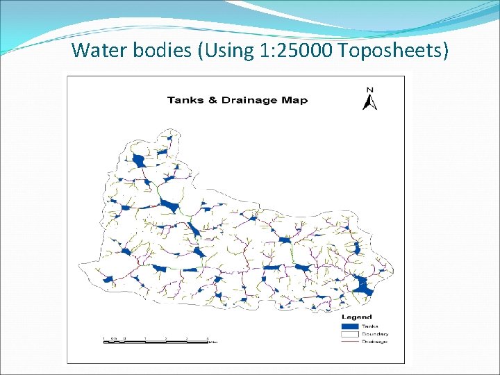 Water bodies (Using 1: 25000 Toposheets) 