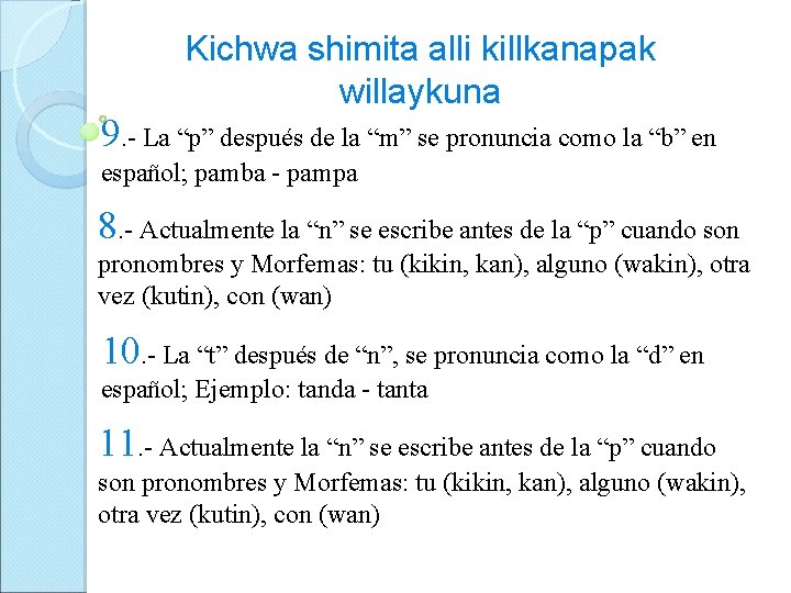 Kichwa shimita alli killkanapak willaykuna 9. - La “p” después de la “m” se