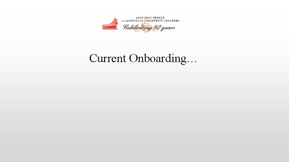 Current Onboarding… 
