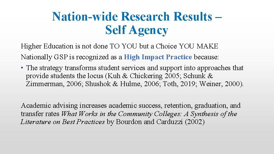 Nation-wide Research Results – Self Agency Higher Education is not done TO YOU but