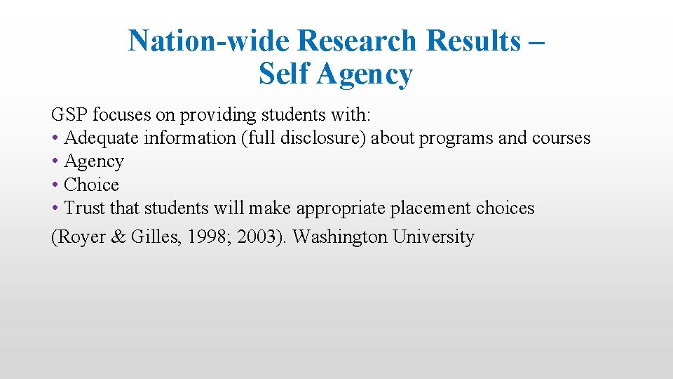 Nation-wide Research Results – Self Agency GSP focuses on providing students with: • Adequate