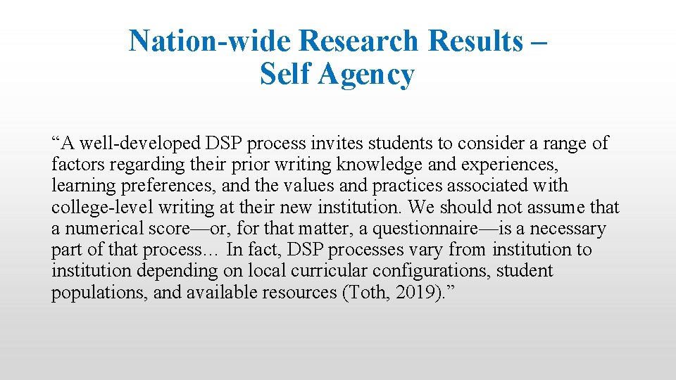 Nation-wide Research Results – Self Agency “A well-developed DSP process invites students to consider