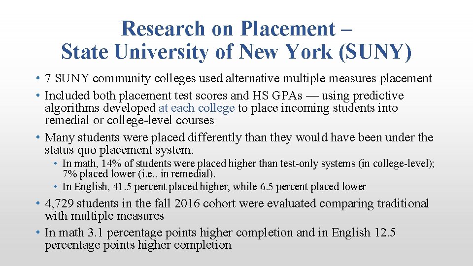 Research on Placement – State University of New York (SUNY) • 7 SUNY community