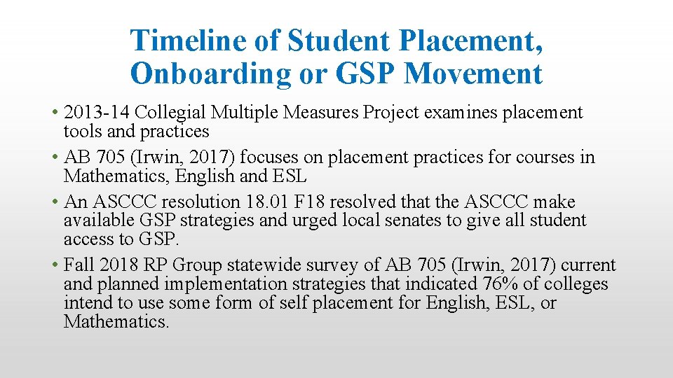 Timeline of Student Placement, Onboarding or GSP Movement • 2013 -14 Collegial Multiple Measures