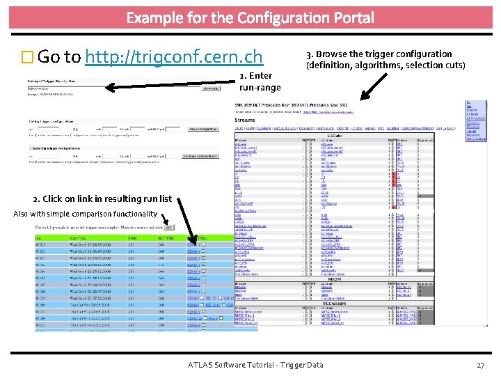 Example for the Configuration Portal � Go to http: //trigconf. cern. ch 1. Enter