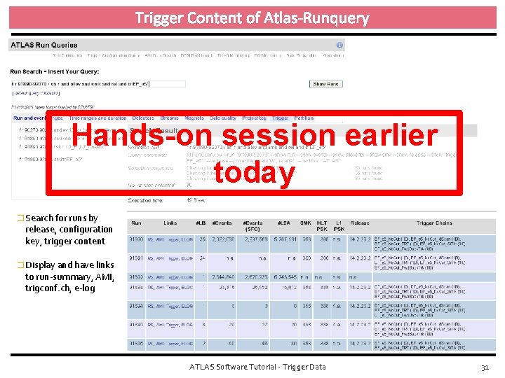 Trigger Content of Atlas-Runquery Hands-on session earlier today � Search for runs by release,
