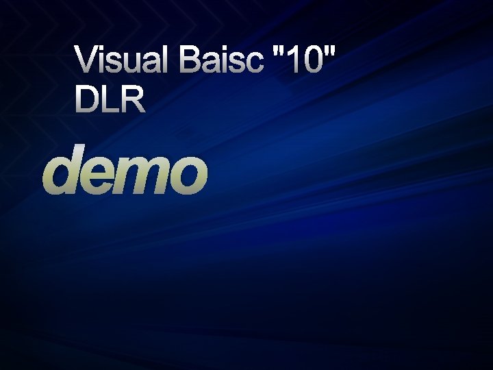 Visual Baisc "10" DLR demo Visual Baisc "10" DLR demo