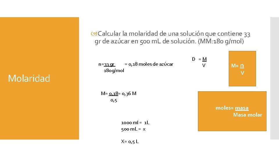  Calcular la molaridad de una solución que contiene 33 gr de azúcar en