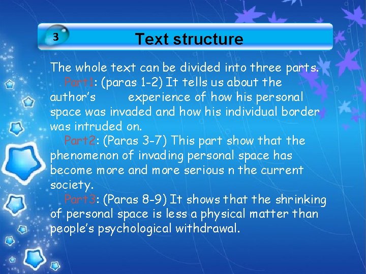 3 Text structure The whole text can be divided into three parts. Part 1: