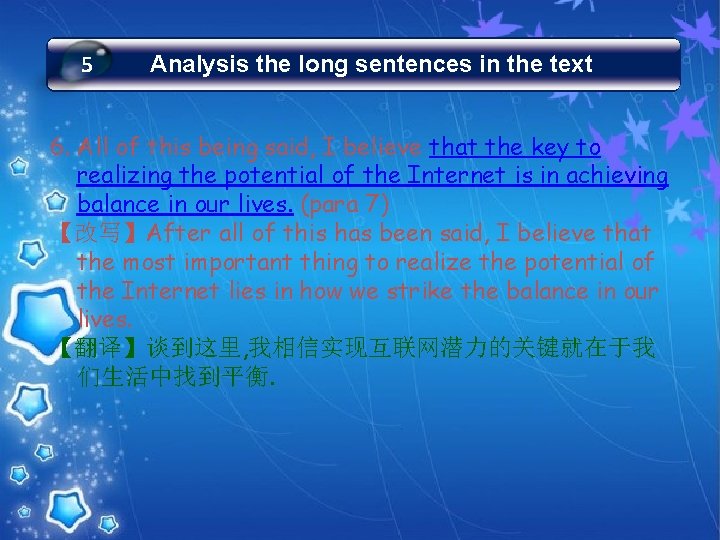 5 Analysis the long sentences in the text 6. All of this being said,