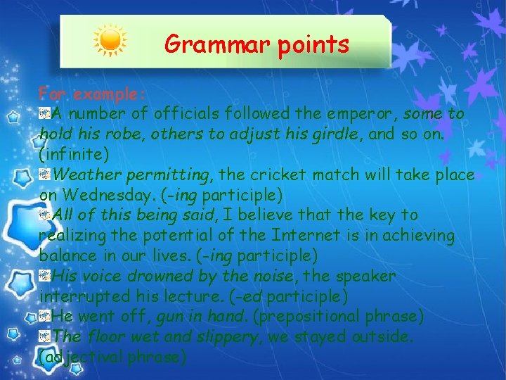 Grammar points For example: A number of officials followed the emperor, some to hold