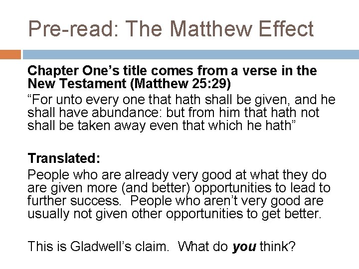 Pre-read: The Matthew Effect Chapter One’s title comes from a verse in the New