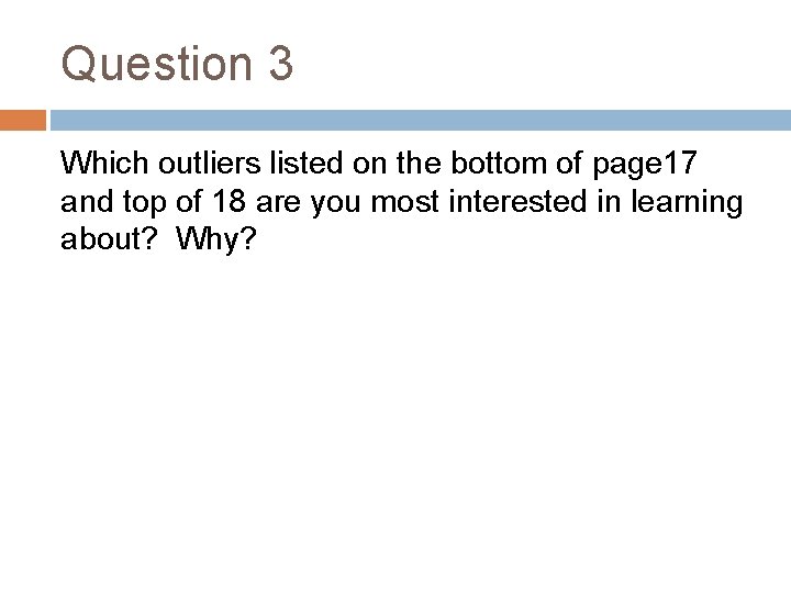 Question 3 Which outliers listed on the bottom of page 17 and top of