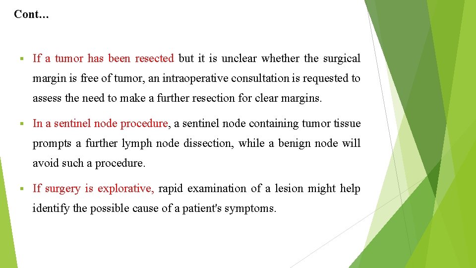 Cont… § If a tumor has been resected but it is unclear whether the