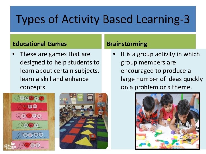 Types of Activity Based Learning-3 Educational Games • These are games that are designed Types of Activity Based Learning-3 Educational Games • These are games that are designed