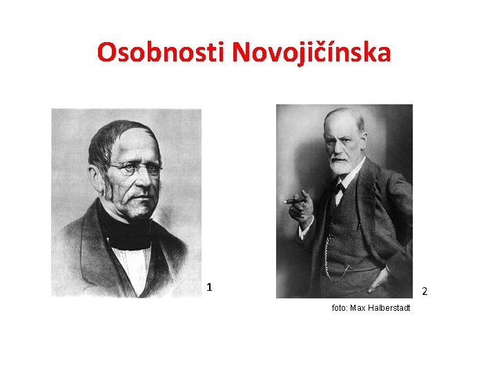 Osobnosti Novojičínska 1 2 foto: Max Halberstadt 