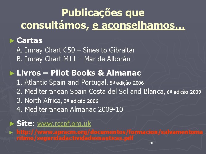 Publicações que consultámos, e aconselhamos… ► Cartas A. Imray Chart C 50 – Sines