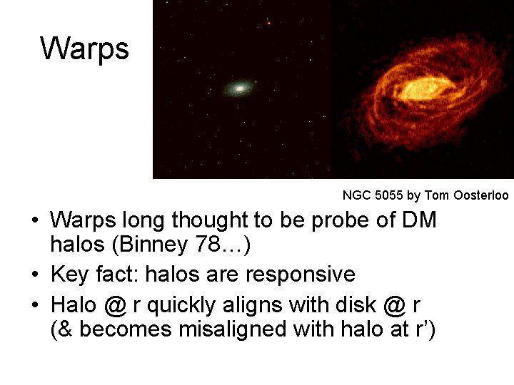 Warps NGC 5055 by Tom Oosterloo • Warps long thought to be probe of
